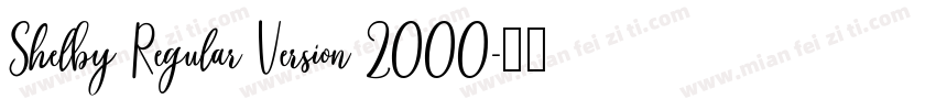 Shelby Regular Version 2000字体转换